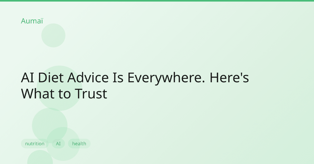 AI Diet Advice Is Everywhere. Here's What to Trust