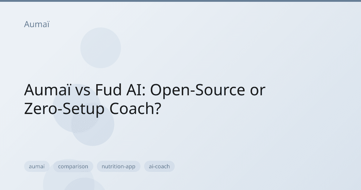 Aumaï vs Fud AI: Open-Source or Zero-Setup Coach?
