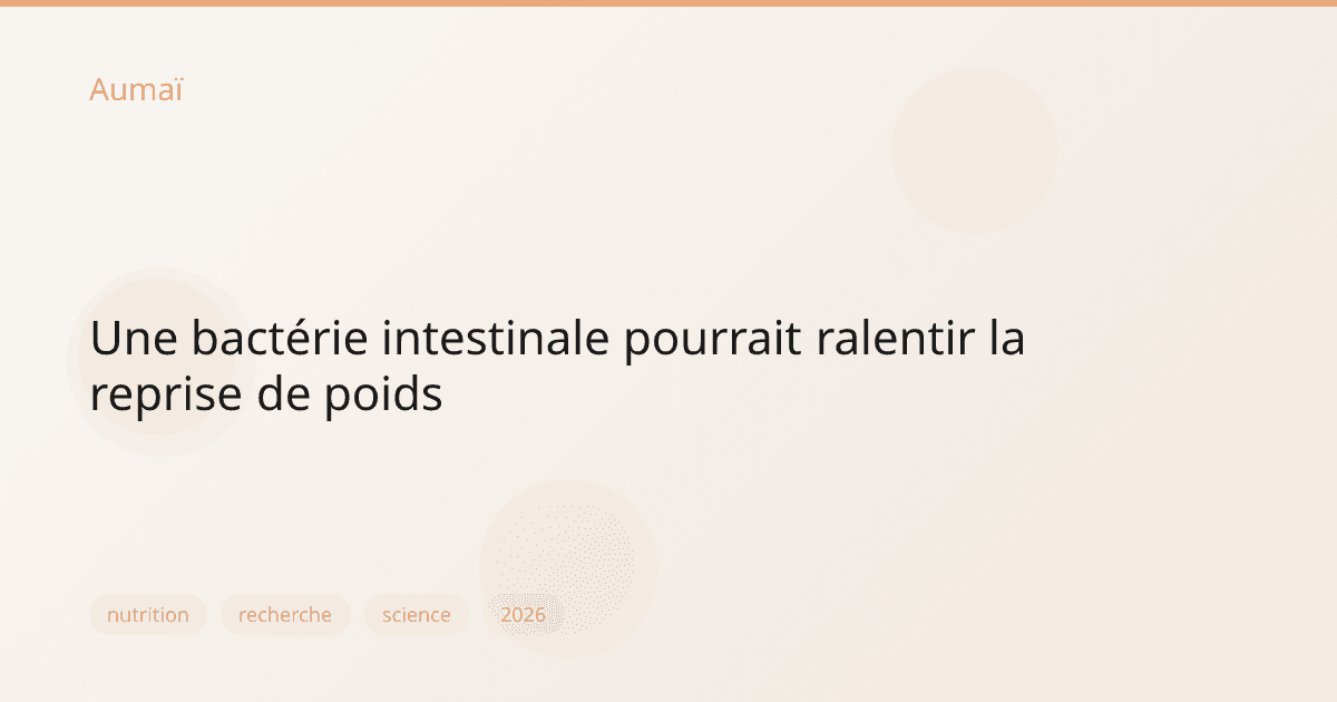 Une bactérie intestinale pourrait ralentir la reprise de poids