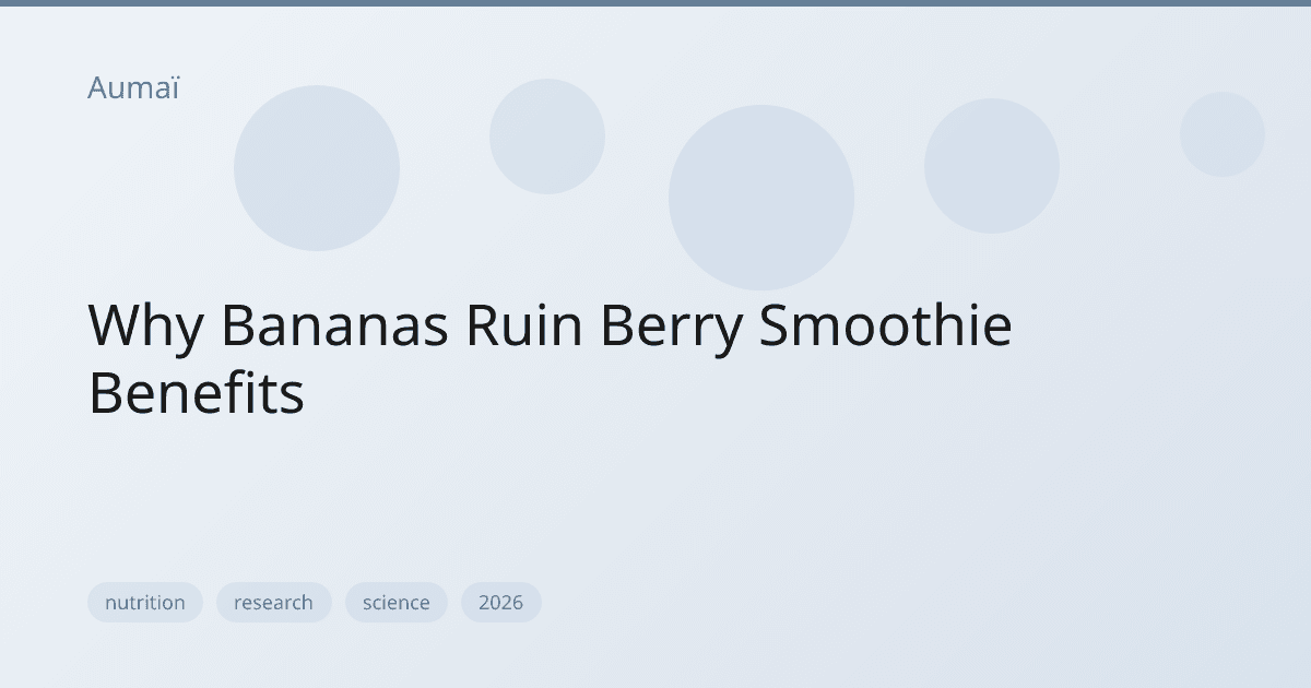Why Bananas Ruin Berry Smoothie Benefits