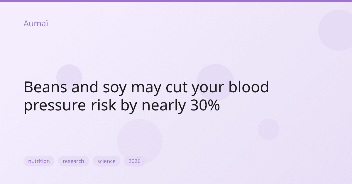 Beans and soy may cut your blood pressure risk by nearly 30%