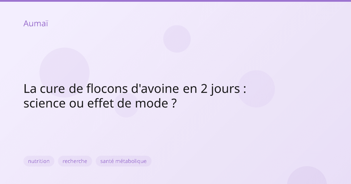 La cure de flocons d'avoine en 2 jours : science ou effet de mode ?