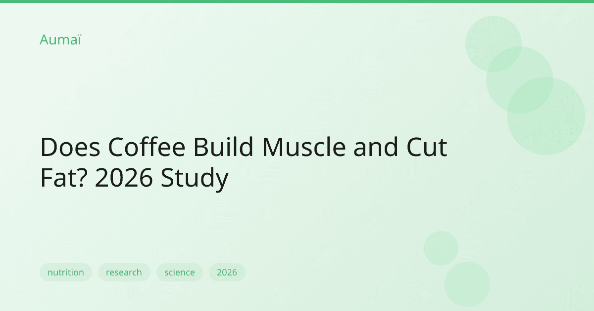 Does Coffee Build Muscle and Cut Fat? 2026 Study