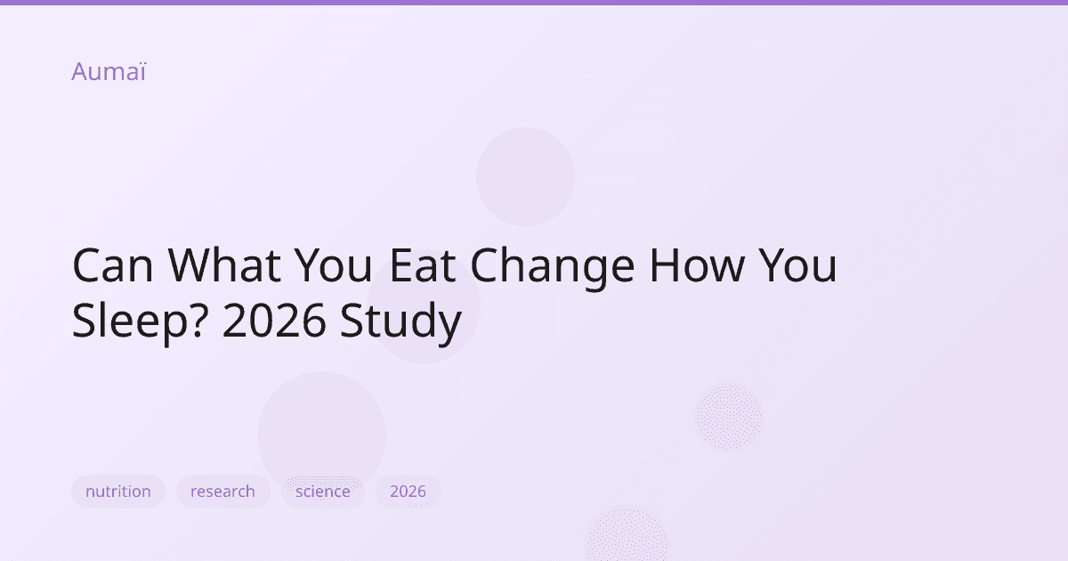 Can What You Eat Change How You Sleep? 2026 Study