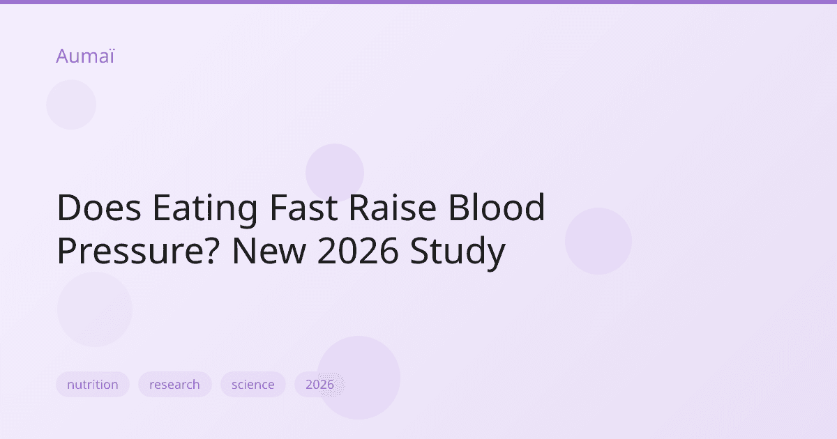 Does Eating Fast Raise Blood Pressure? New 2026 Study