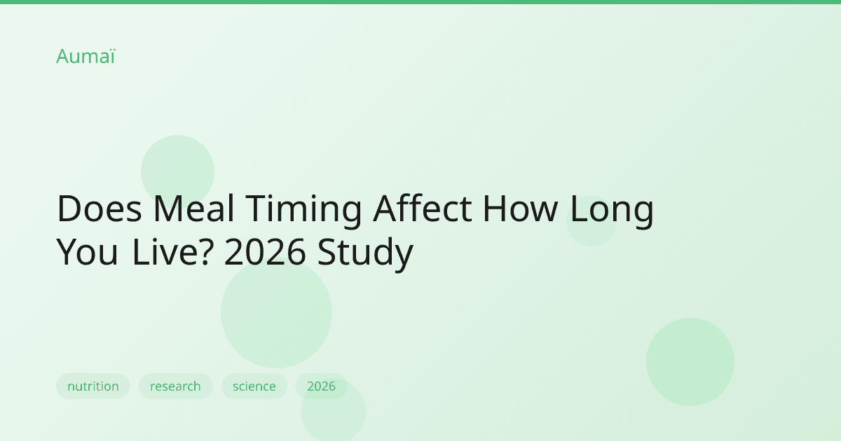 Does Meal Timing Affect How Long You Live? 2026 Study