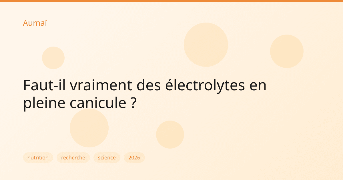 Faut-il vraiment des électrolytes en pleine canicule ?