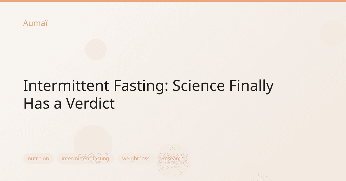 Intermittent Fasting: Science Finally Has a Verdict