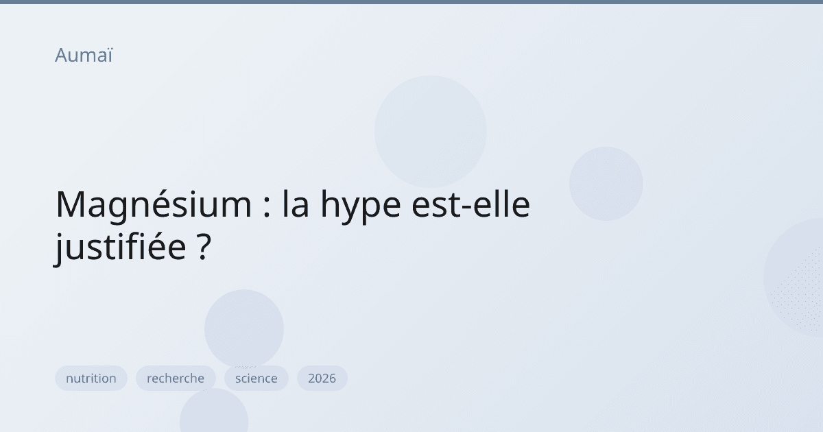 Magnésium : la hype est-elle justifiée ?