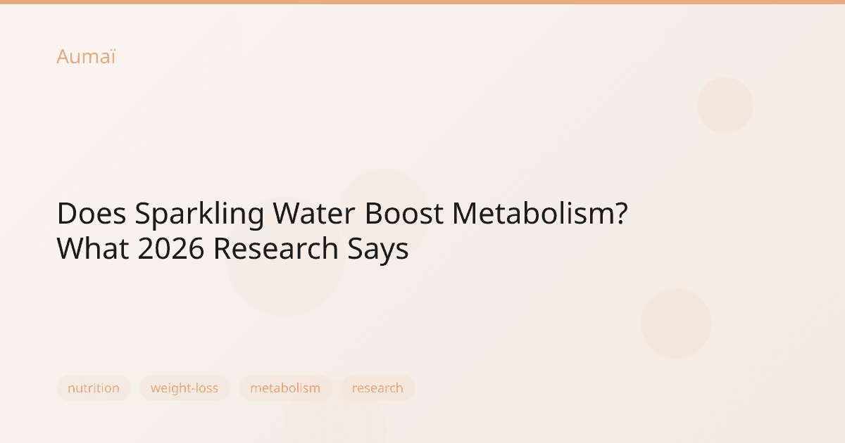 Does Sparkling Water Boost Metabolism? What 2026 Research Says